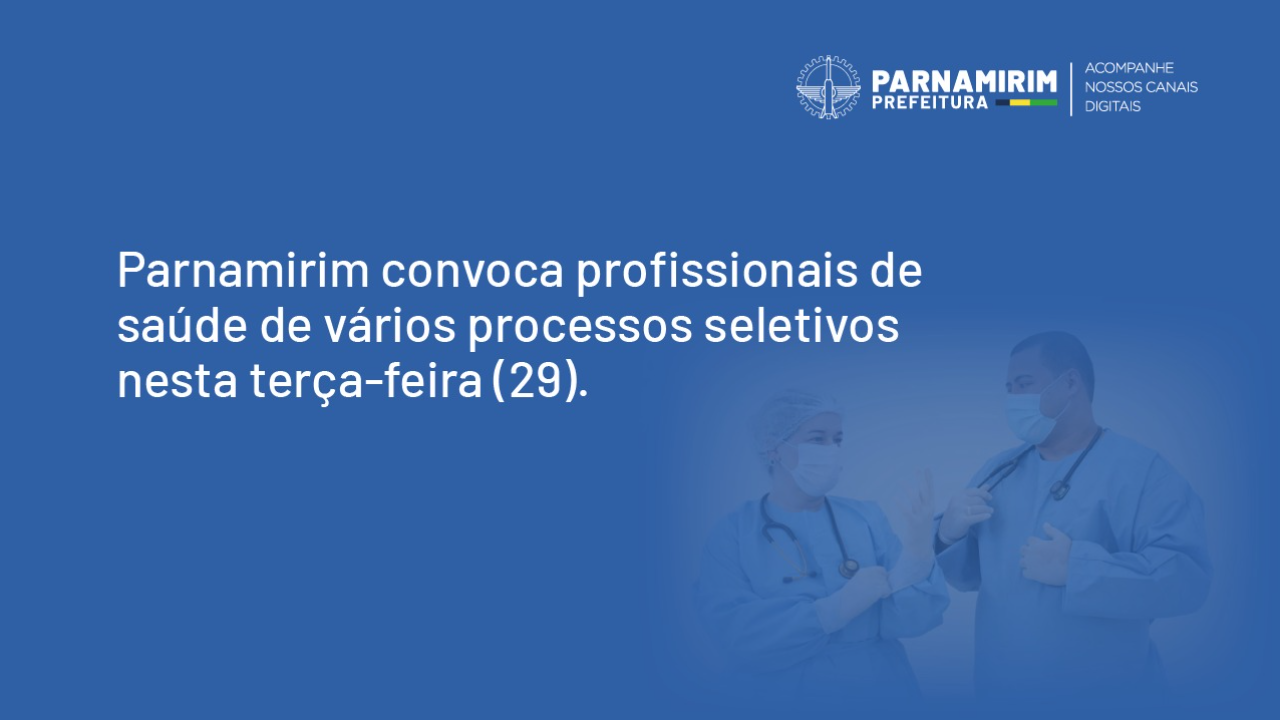 parnamirim-convoca-profissionais-de-saude-de-varios-processos-seletivos