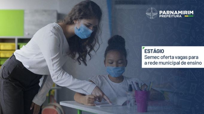 estagio-semec-oferta-vagas-para-a-rede-municipal-de-ensino-de-parnamirim