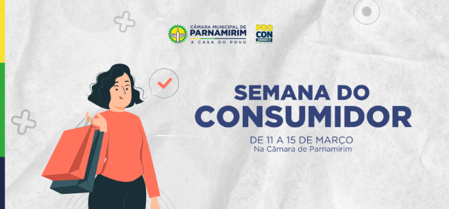 procon-camara-realiza-programacao-especial-para-semana-do-consumidor